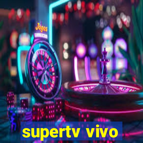 supertv vivo